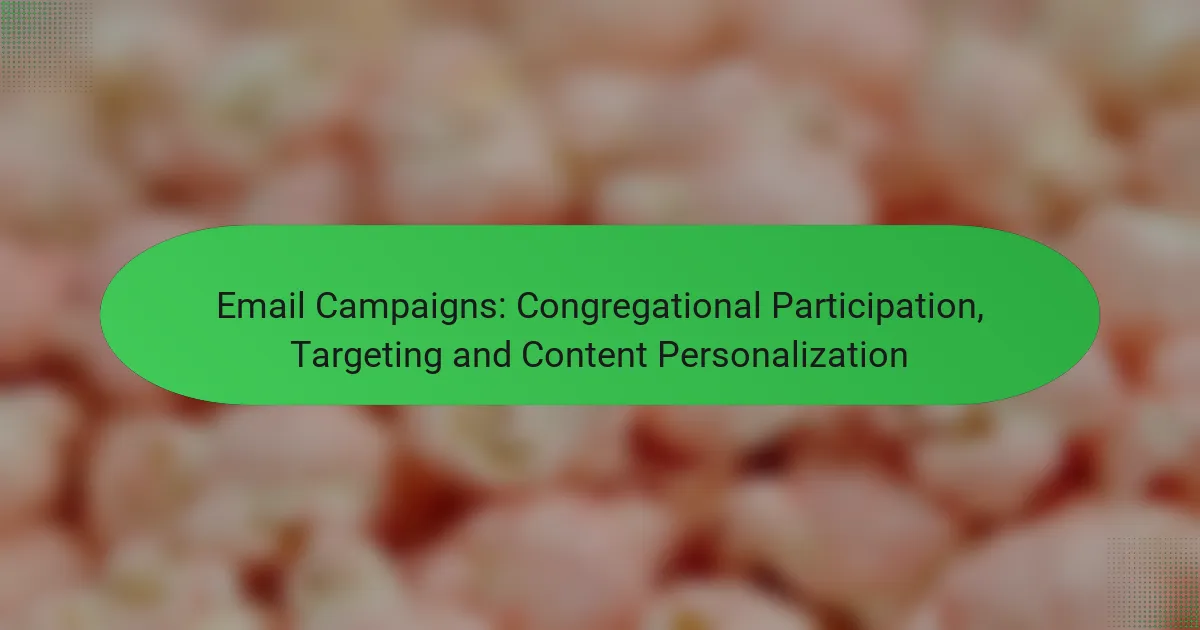 Email Campaigns: Congregational Participation, Targeting and Content Personalization