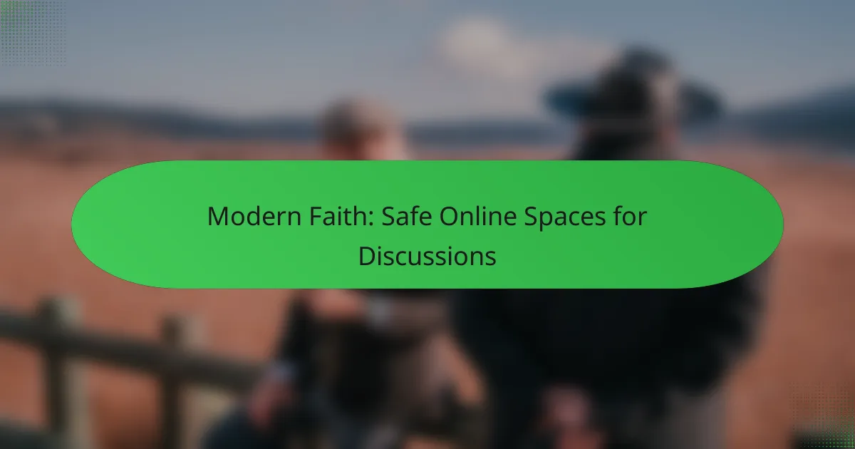 Modern Faith: Safe Online Spaces for Discussions