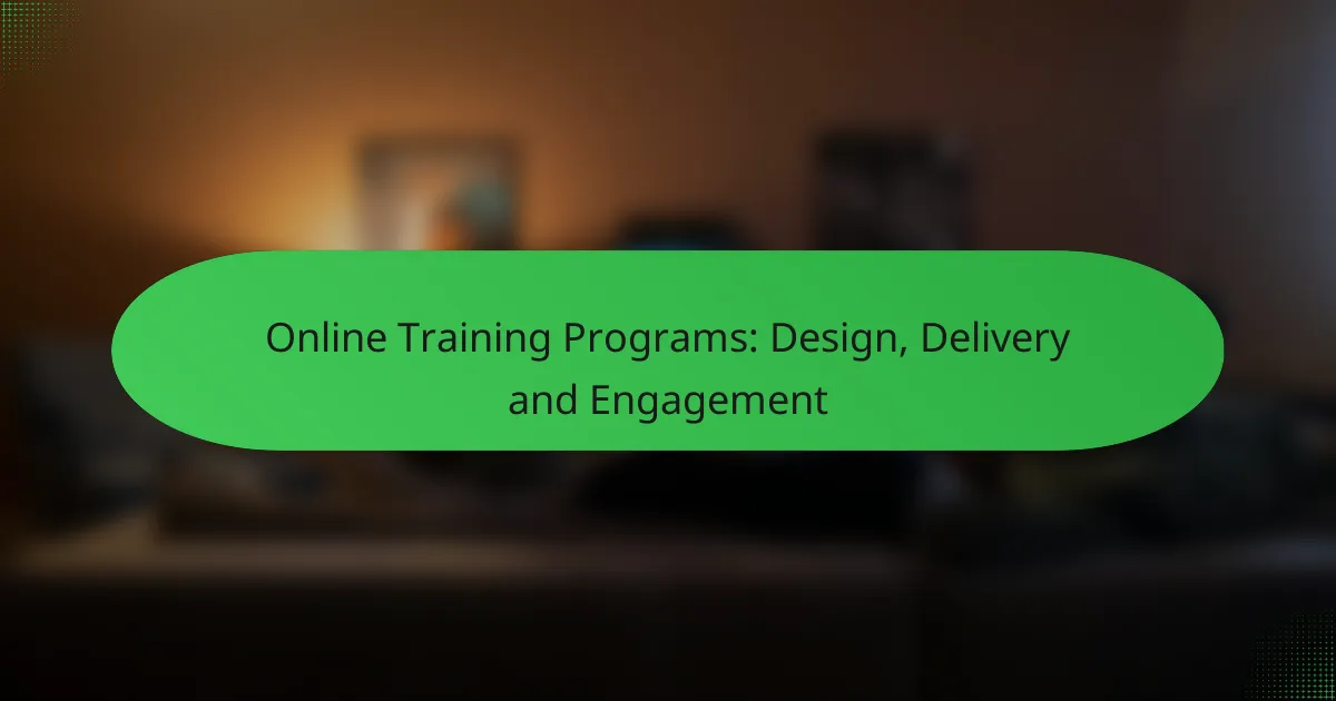Online Training Programs: Design, Delivery and Engagement