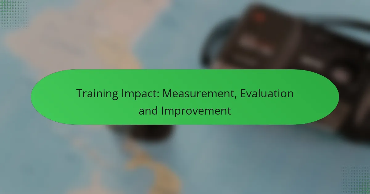 Training Impact: Measurement, Evaluation and Improvement