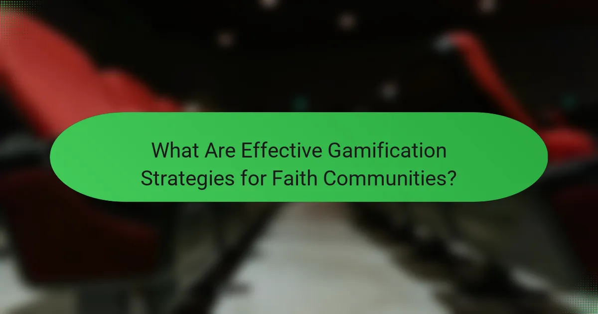 What Are Effective Gamification Strategies for Faith Communities?