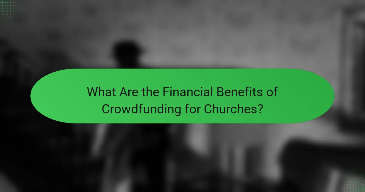 What Are the Financial Benefits of Crowdfunding for Churches?