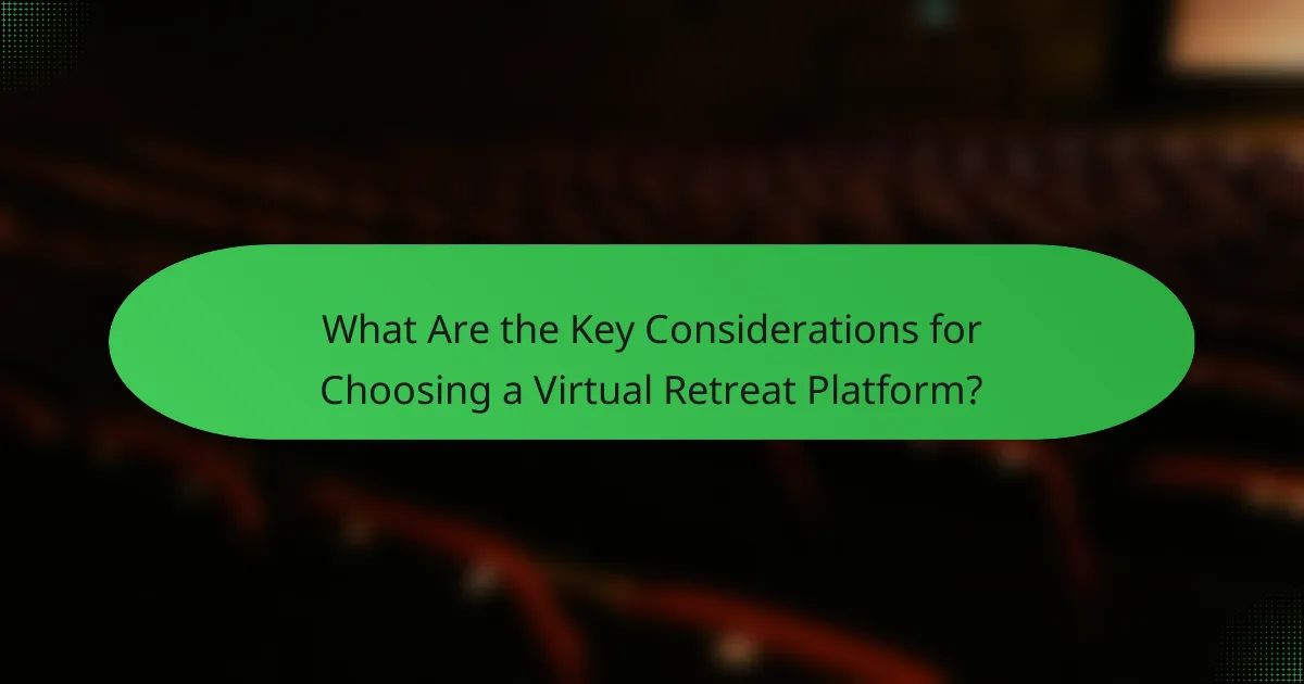 What Are the Key Considerations for Choosing a Virtual Retreat Platform?