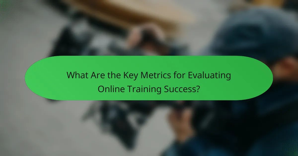 What Are the Key Metrics for Evaluating Online Training Success?