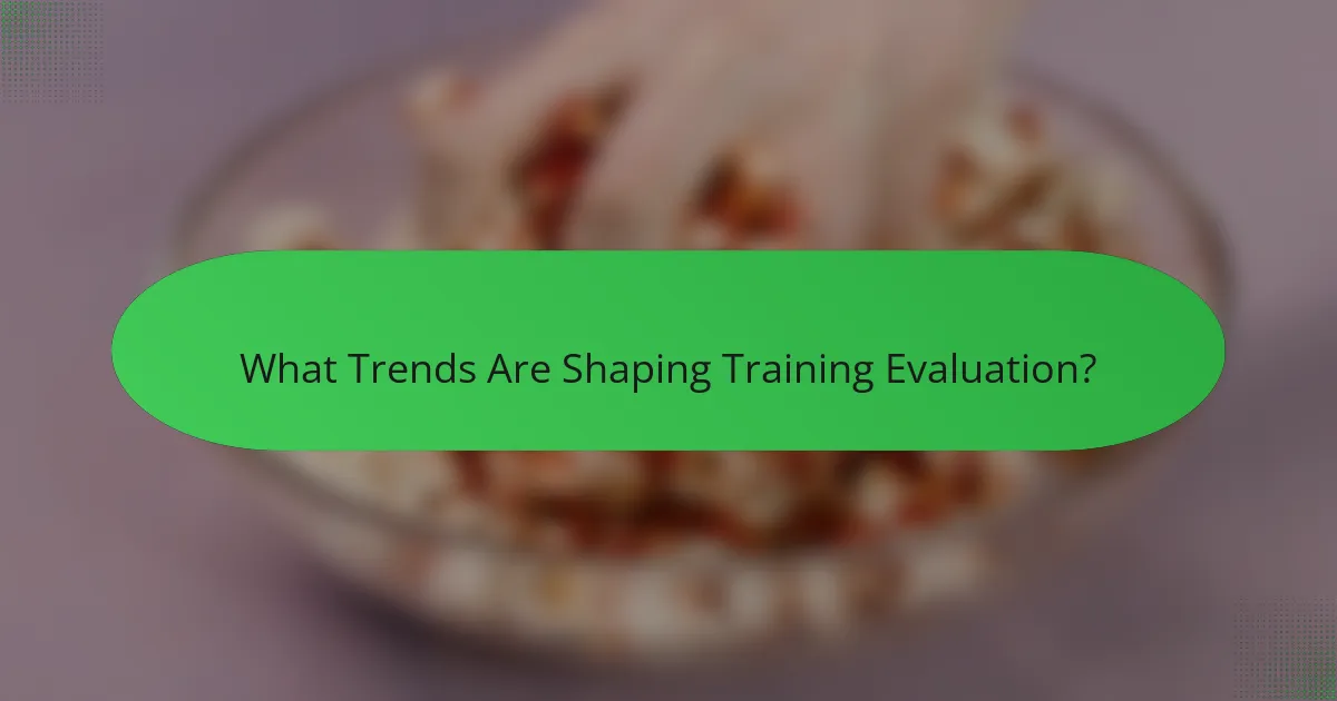 What Trends Are Shaping Training Evaluation?