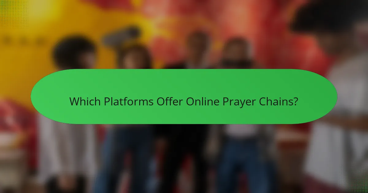 Which Platforms Offer Online Prayer Chains?