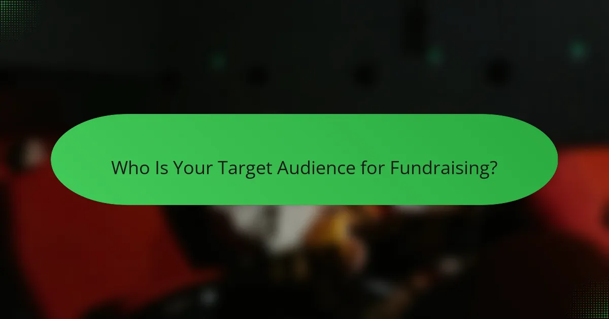 Who Is Your Target Audience for Fundraising?